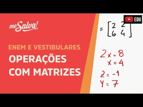 Thumbnail da aula: Operações com matrizes | ENEM e Vestibulares | Me Salva!