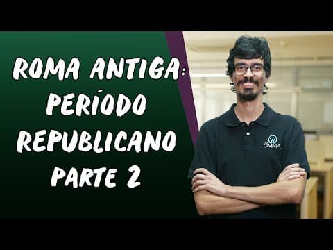 Thumbnail da aula: Roma Antiga: Período Republicano / Parte 2 - Brasil Escola