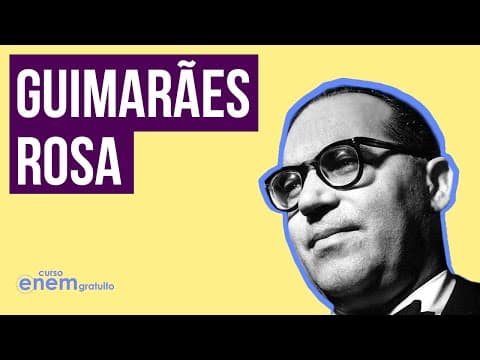 Thumbnail da aula: GUIMARÃES ROSA: características, principais obras | RESUMO DE LITERATURA PARA O ENEM