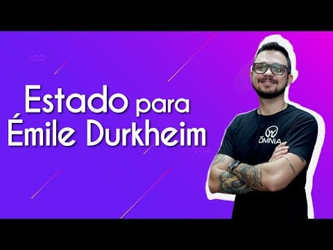 Thumbnail da aula: Estado para Émile Durkheim - Brasil Escola
