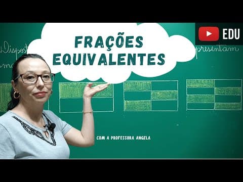 Thumbnail da aula: Frações Equivalentes - Professora Angela