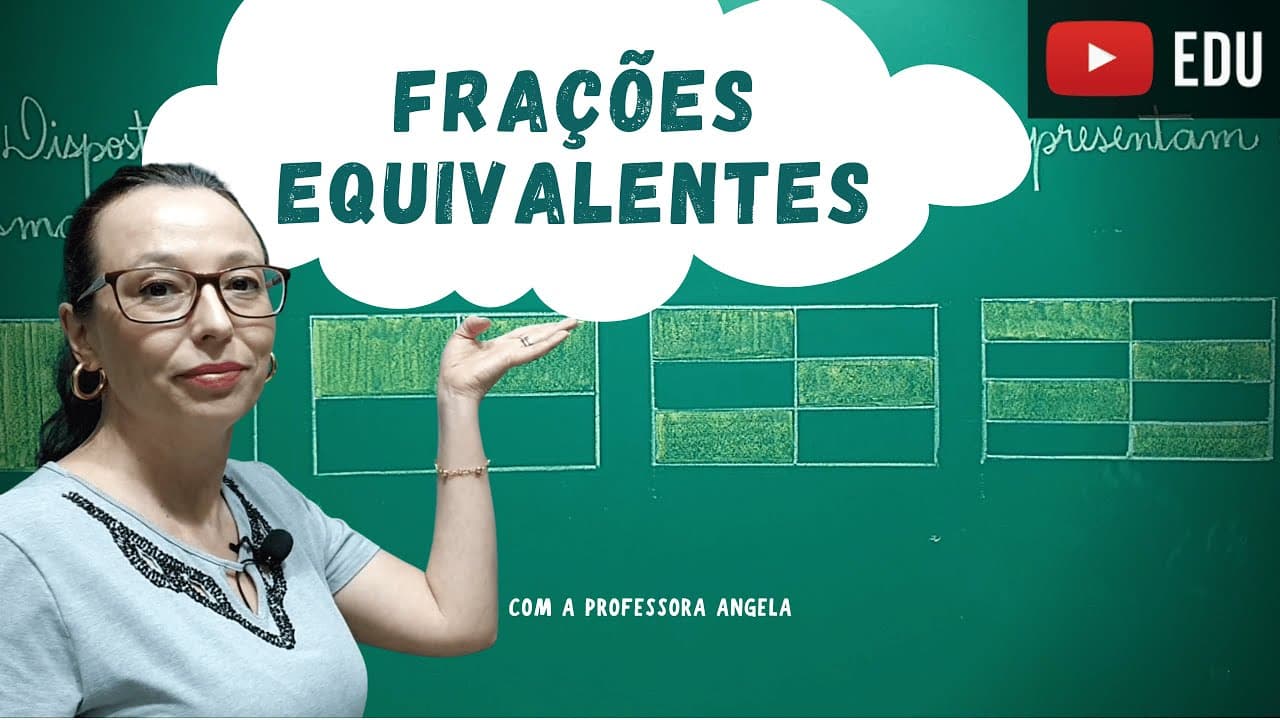 Thumbnail: Frações Equivalentes - Professora Angela