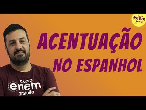 Thumbnail da aula: ACENTUAÇÃO NO ESPANHOL | Resumo de Espanhol para o Enem