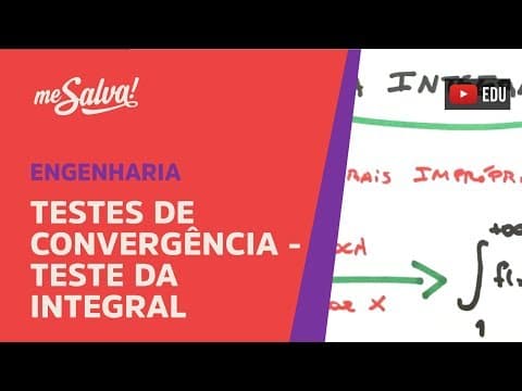 Thumbnail da aula: Me Salva! SER15 - Testes de convergência - Teste da integral