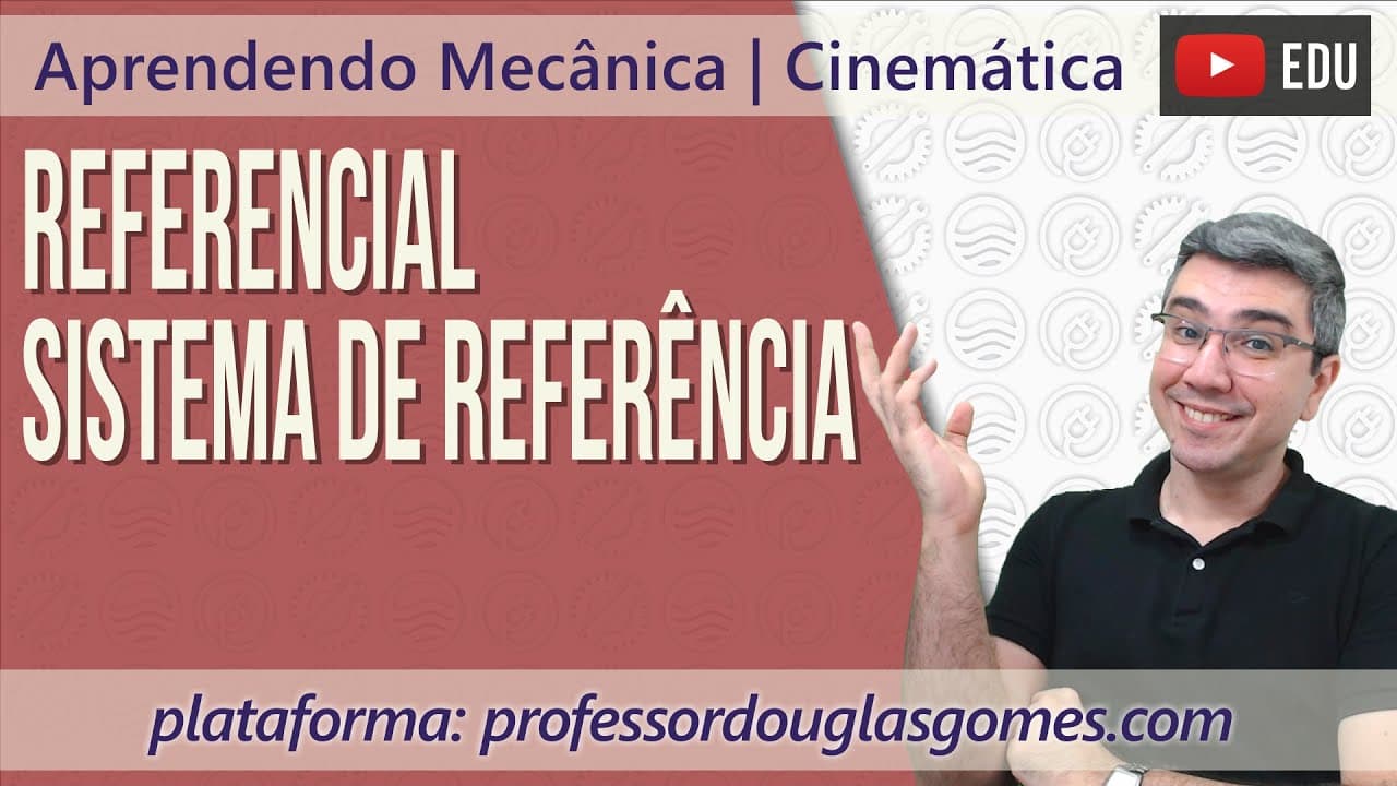 Thumbnail: Referencial | Conceitos básicos de cinemática | Aprendendo Física