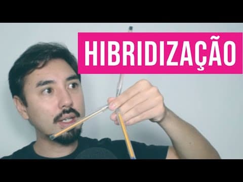 Thumbnail da aula: HIBRIDIZAÇÃO - Como Ocorre!