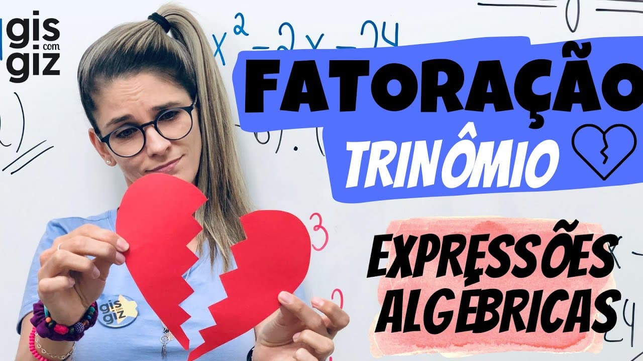 Thumbnail: FATORAÇÃO de EXPRESSÃO ALGÉBRICA  | TRINÔMIO do 2º grau | Aula 5 \Prof. Gis/