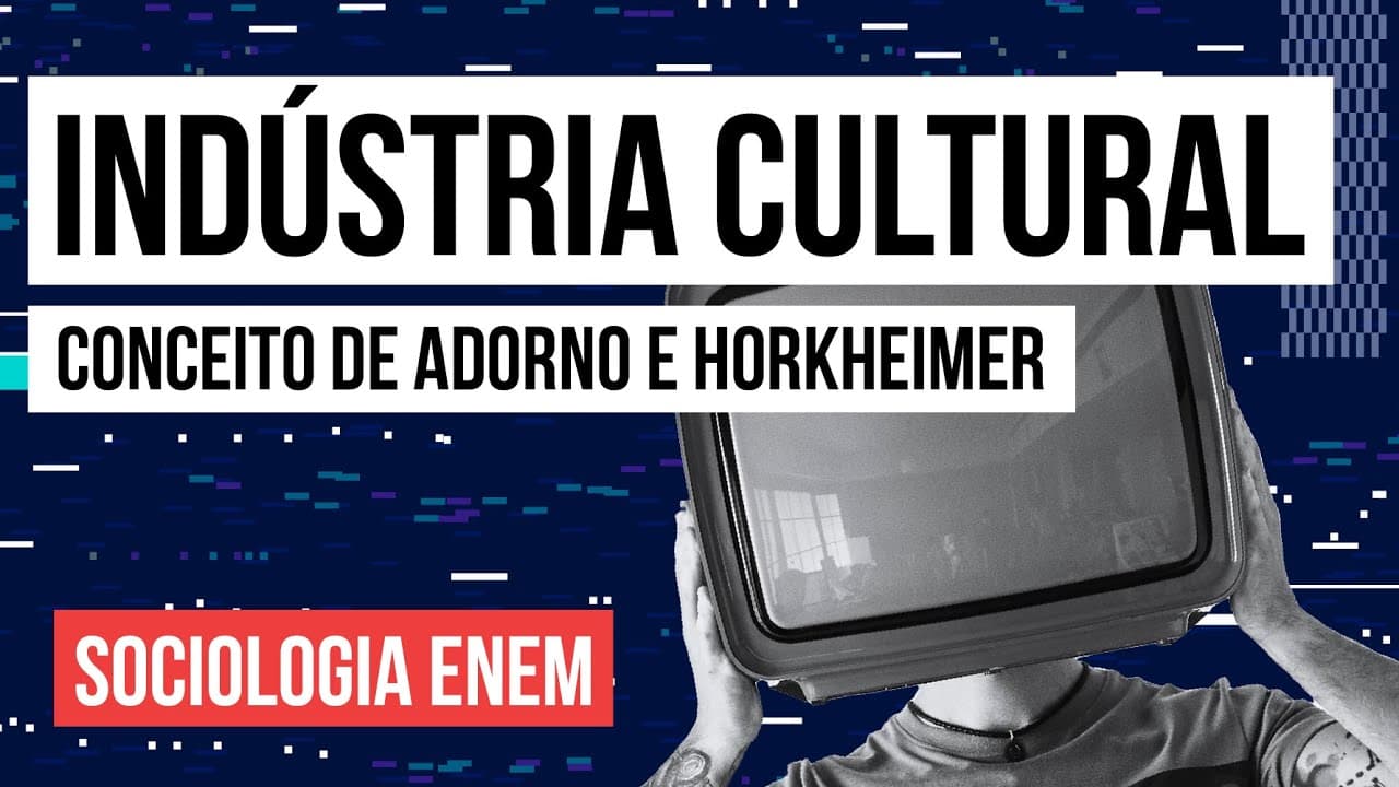 Thumbnail: INDÚSTRIA CULTURAL: conceito de Adorno e Horkheimer | Sociologia para o Enem | Fábio Luís Pereira