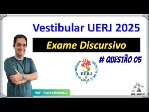 Thumbnail da aula: 🚨 Resolução UERJ 2025: DISCURSIVAS DE QUÍMICA‼️ QUESTÃO 05 🔥