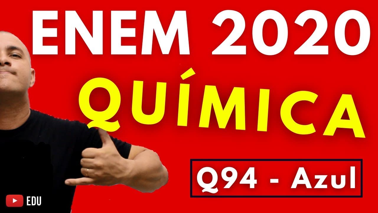 Thumbnail: ENEM 2020 QUÍMICA - Tema: Cadeia Carbônica, Carbono Terminal e Hidroxila (Questão 94 - Prova Azul)