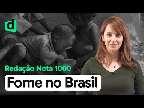 Thumbnail da aula: FOME NO BRASIL: COMO ENFRENTAR ESSE PROBLEMA? | REDAÇÃO NOTA MIL | DESCOMPLICA