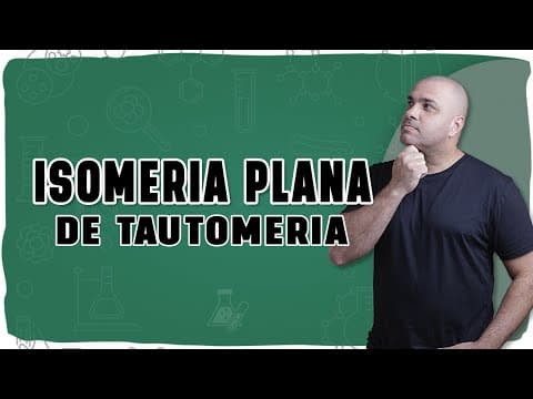 Thumbnail da aula: 🧪 ISOMERIA PLANA DE TAUTOMERIA: A troca dinâmica entre enol e aldeído ou cetona!