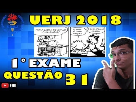 Thumbnail da aula: UERJ 2018-1°EQ-QUESTÃO 31- Onça e libra são unidades de massa do sistema inglês....