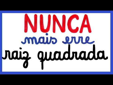 Thumbnail da aula: NUNCA MAIS ERRE RAIZ QUADRADA!!
