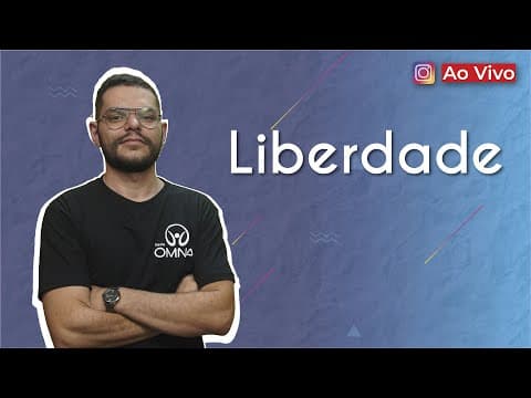 Thumbnail da aula: AO VIVO | Liberdade - Brasil Escola