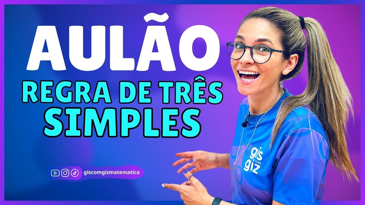 Thumbnail: REGRA DE TRÊS SIMPLES - DEFINIÇÃO  E  EXERCÍCIOS - GIS COM GIZ
