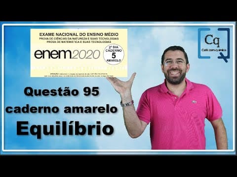 Thumbnail da aula: Resolução ENEM 2020 -  Química  questão 95 caderno amarelo