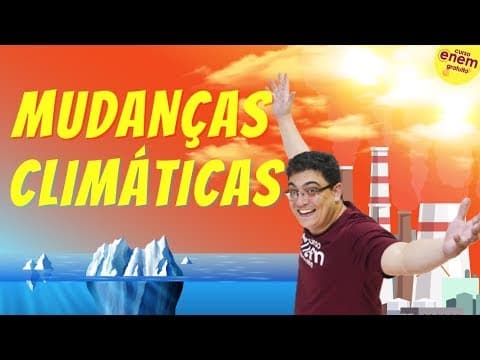 Thumbnail da aula: MUDANÇAS CLIMÁTICAS | Resumo de Geografia para o Enem