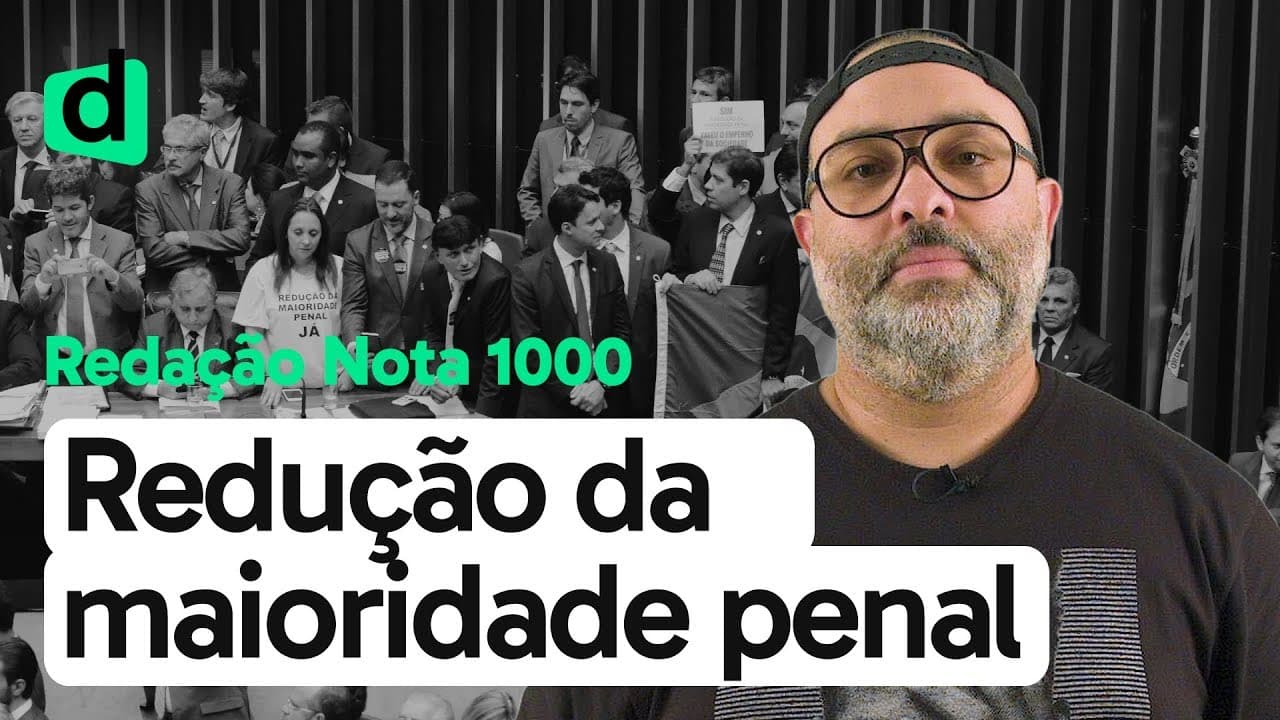 Thumbnail: A REDUÇÃO DA MAIORIDADE PENAL NO BRASIL | REDAÇÃO NOTA 1000 | DESCOMPLICA