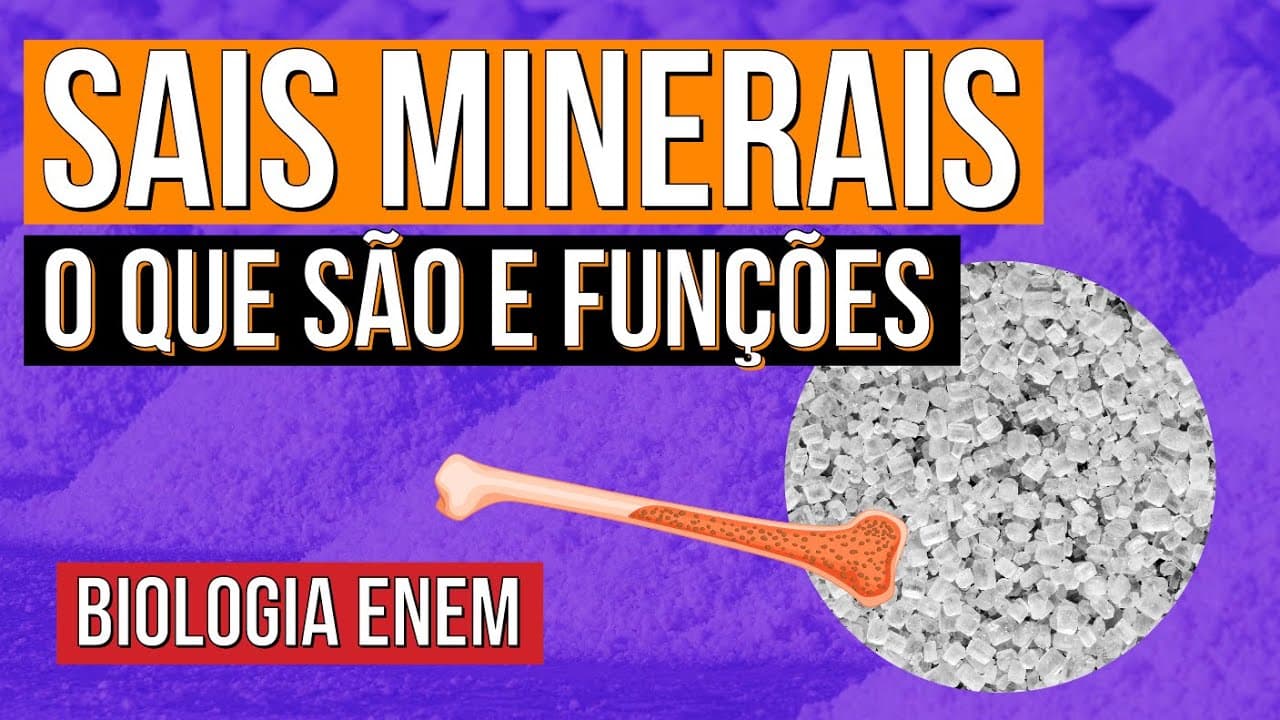 Thumbnail: SAIS MINERAIS: o que são e funções | Resumo de Biologia para o Enem | Cláudia de Souza Aguiar