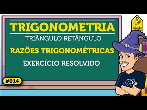 Thumbnail da aula: Razões Trigonométricas no Triângulo Retângulo: Exemplo | Trigonometria
