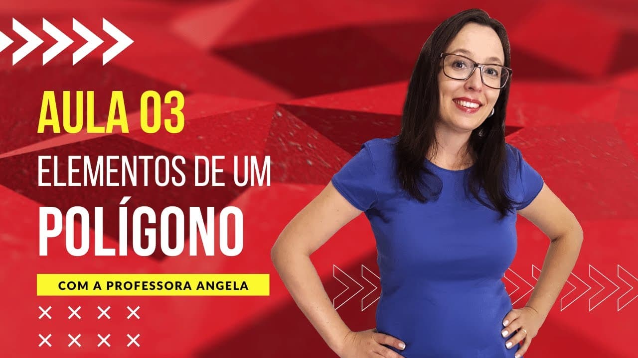 Thumbnail: Elementos de um Polígono - AULA 3 - Curso de Polígonos - Professora Angela