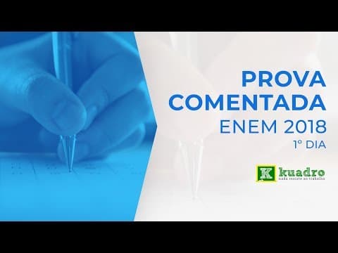 Thumbnail da aula: Kuadro Resolve - Comentário Prova Enem 2018 - Dia 1