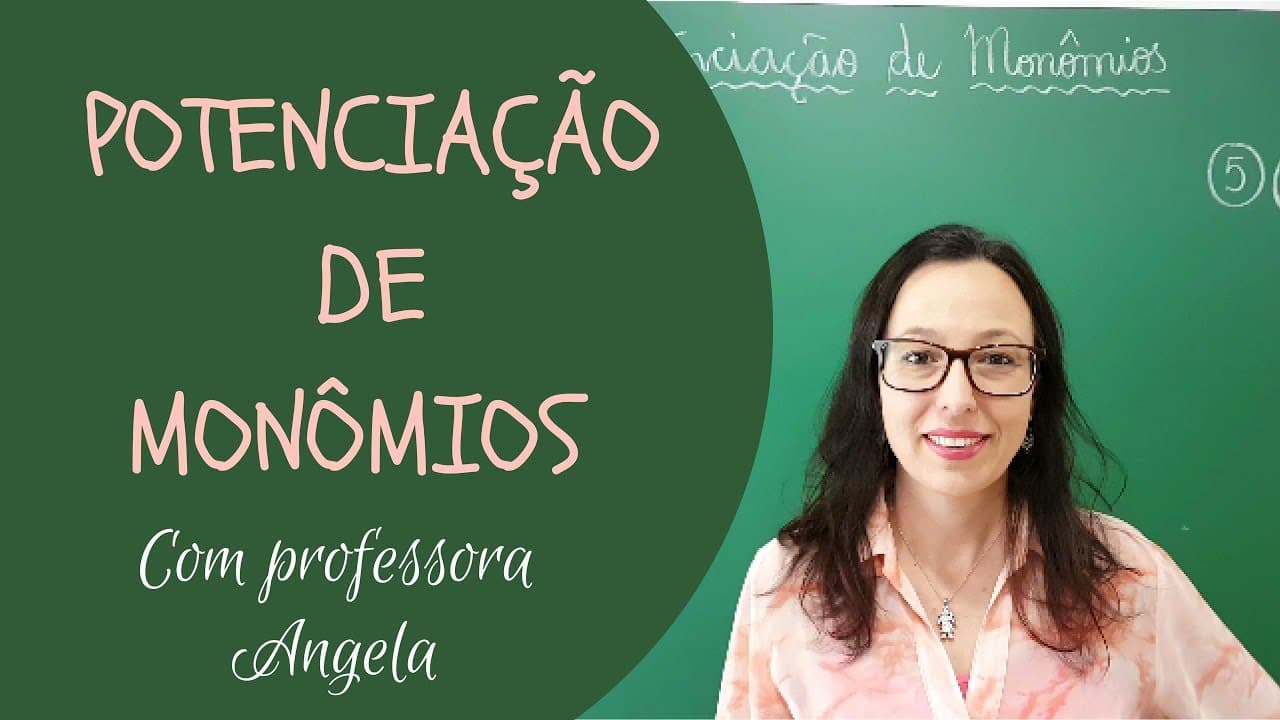 Thumbnail: MONÔMIOS - Potenciação de Monômios - Professora Angela Matemática