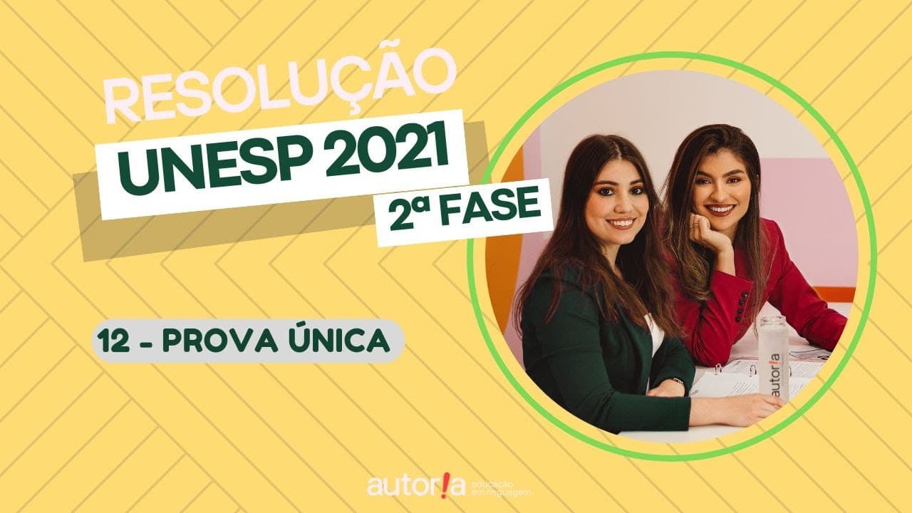 Thumbnail: Resolução UNESP 2021 (2ª fase) - Autoria Linguagem - Questão 12 | Linguagens, prova única