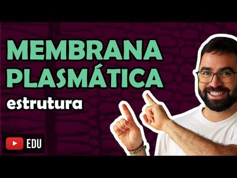 Thumbnail da aula: Membrana Plasmática: Estrutura - Aula 18 - Módulo I: Biologia Celular | Prof. Gui