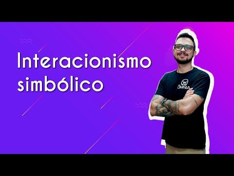 Thumbnail da aula: Interacionismo simbólico - Brasil Escola