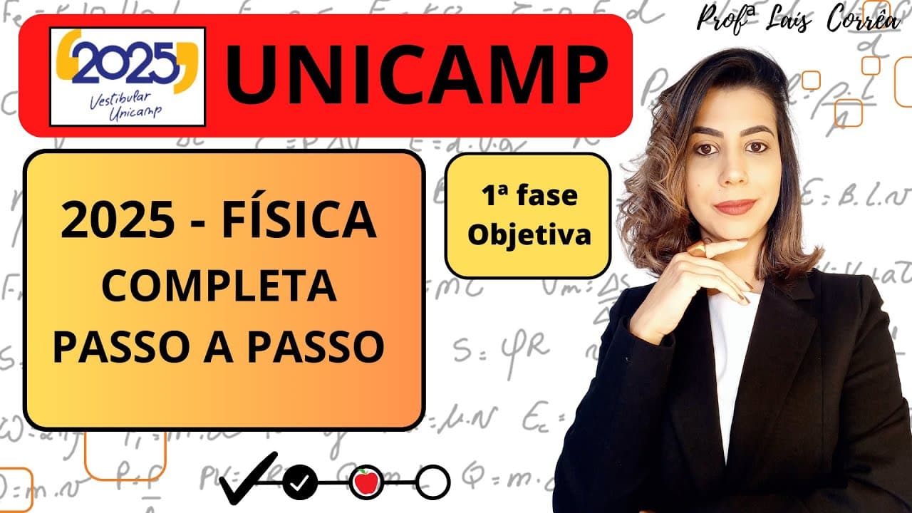 Thumbnail: 🟠 FÍSICA / UNICAMP 2025 / 1ª  FASE / TODAS AS QUESTÕES DE FÍSICA / COMPLETO