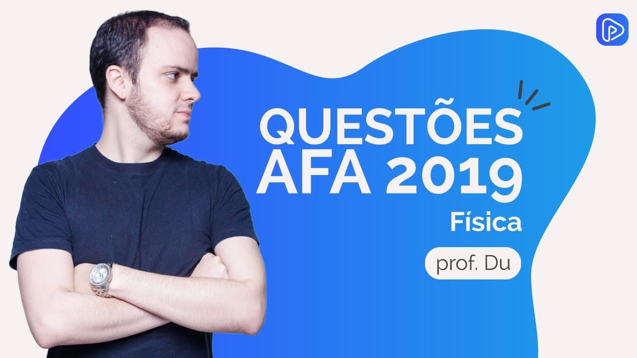 Thumbnail: Questões AFA 2019  - prof. Du - Física