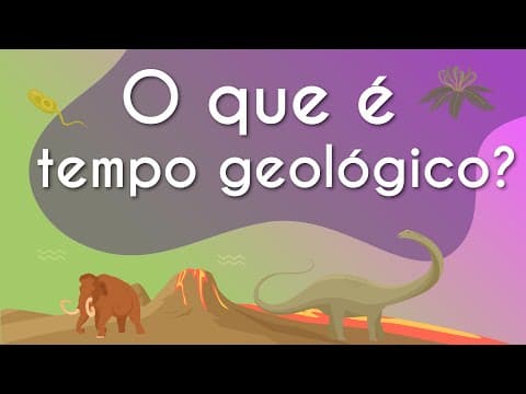 Thumbnail da aula: O que é tempo geológico? - Brasil Escola