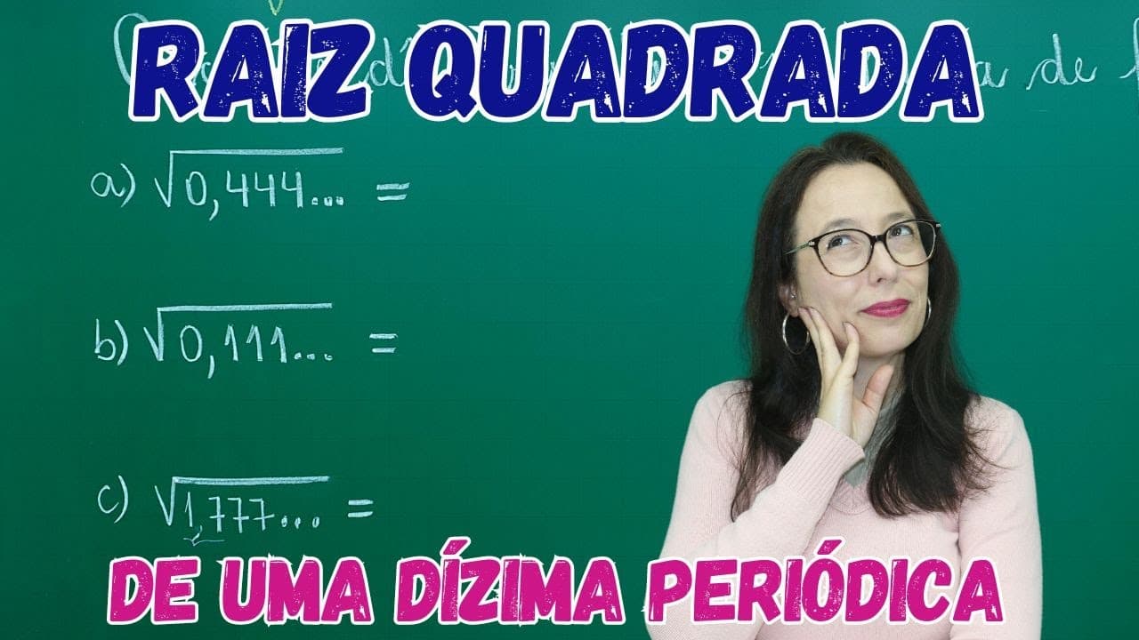 Thumbnail: RAIZ QUADRADA de uma DÍZIMA PERIÓDICA - Professora Angela Matemática