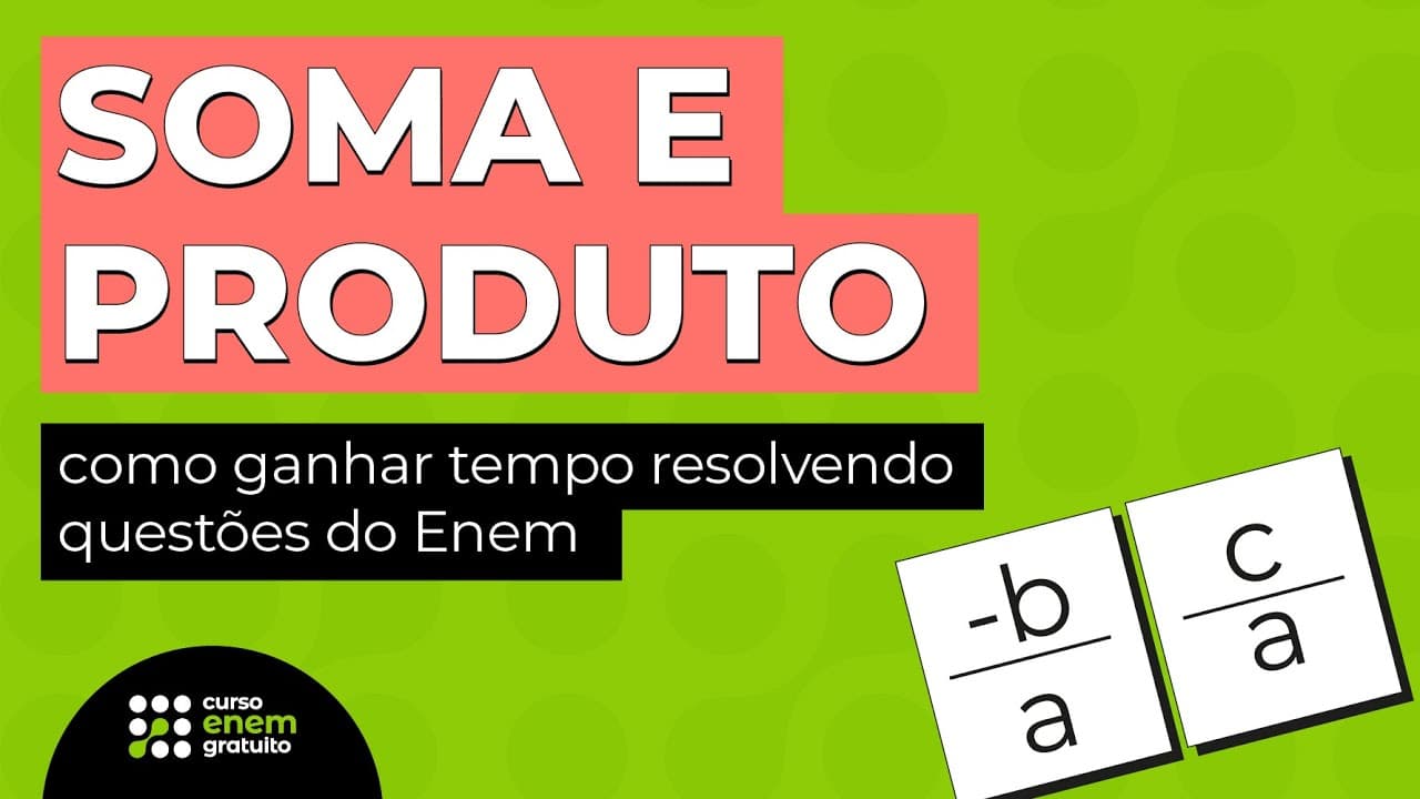 Thumbnail: SOMA E PRODUTO: como ganhar tempo resolvendo questões do Enem | Matemática |  Lucas Borguezan