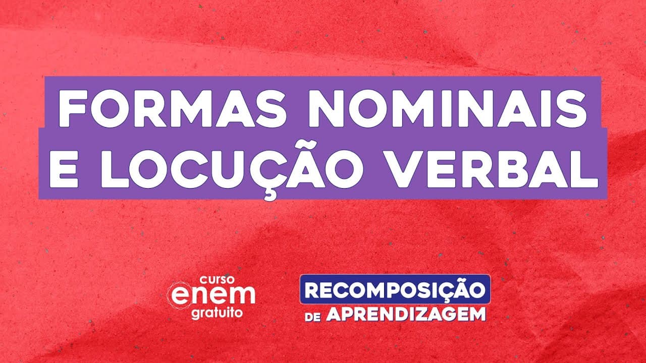 Thumbnail: FORMAS NOMINAIS E LOCUÇÃO VERBAL | Português | Recomposição de Aprendizagem | Fernanda Souza