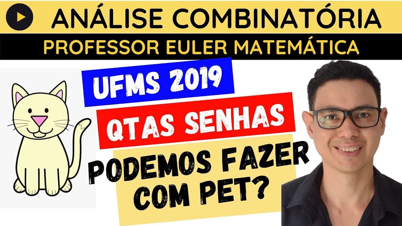 Thumbnail: UFMS 2019 O Sr. Asdrúbal se preocupa ANÁLISE COMBINATÓRIA Professor Euler Matemática