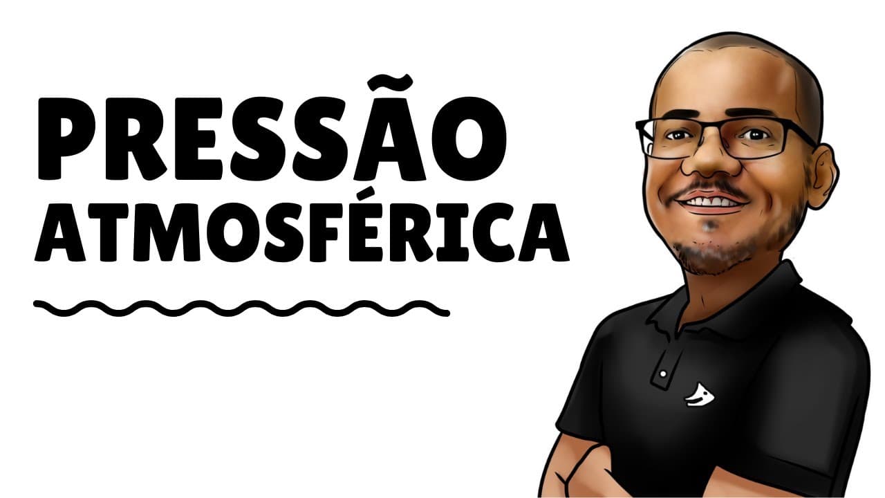 Thumbnail: Hidrostática - Parte 4 | Pressão atmosférica