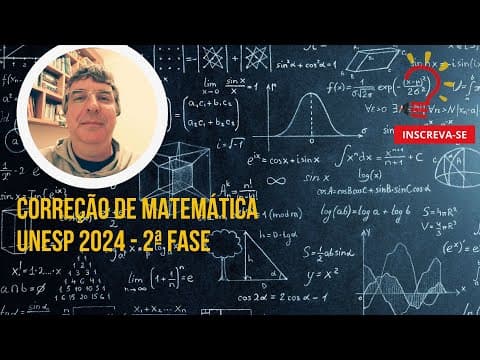 Thumbnail da aula: Correção de matemática da UNESP 2024   2ª fase