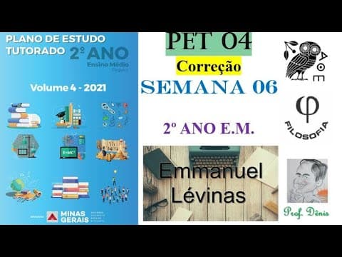 Thumbnail da aula: CORREÇÃO - Semana 06 - 2o Ano EM (PET 04) - "Emmanuel Levinás" - FILOSOFIA