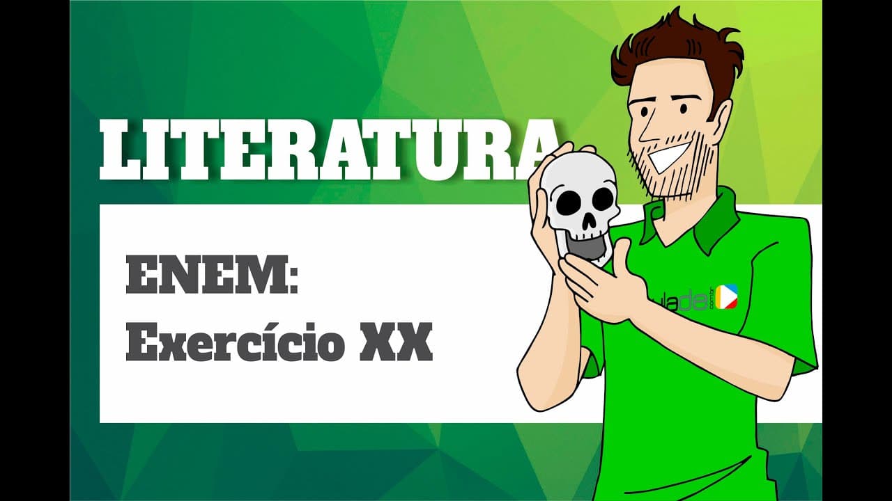 Thumbnail: Literatura - ENEM: Exercício XX