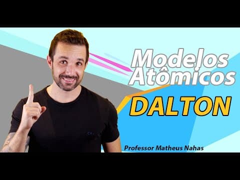 Thumbnail da aula: Aula 1 - Modelo atômico de Dalton