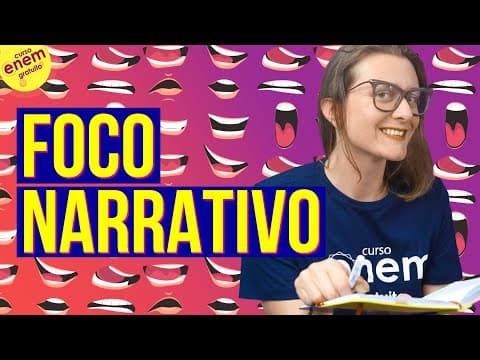Thumbnail da aula: FOCO NARRATIVO | Resumo de Literatura para o Enem