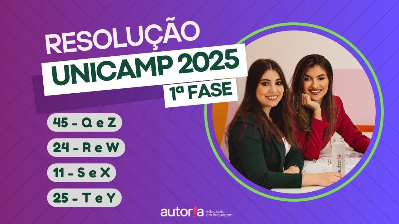 Thumbnail: UNICAMP 2025 - 1ª Fase - Autoria Linguagem - Questão 45 | Linguagens, prova Q e Z