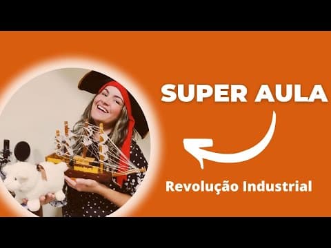 Thumbnail da aula: Super Dica de Aula sobre a Revolução Industrial.. Deu super certo