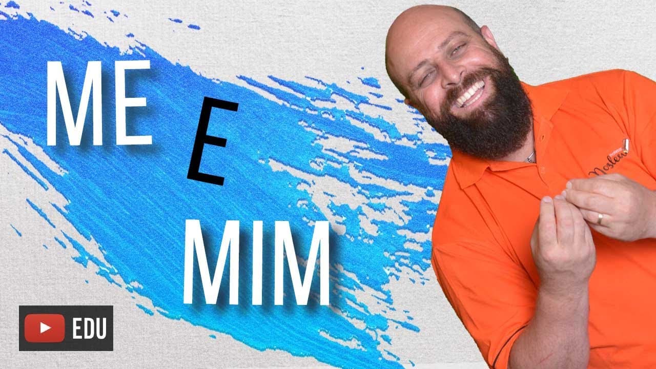 Thumbnail: Quando usar “me” e “mim”. Com Professor Noslen!
