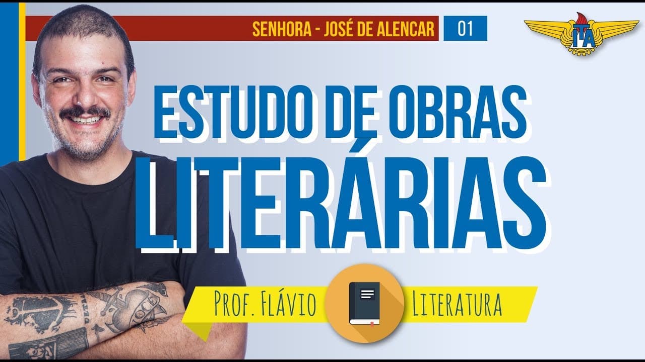 Thumbnail: SENHORA, DE JOSÉ DE ALENCAR: ESTUDO DE OBRAS LITERÁRIAS ITA 2018 | LITERATURA | prof. Flávio