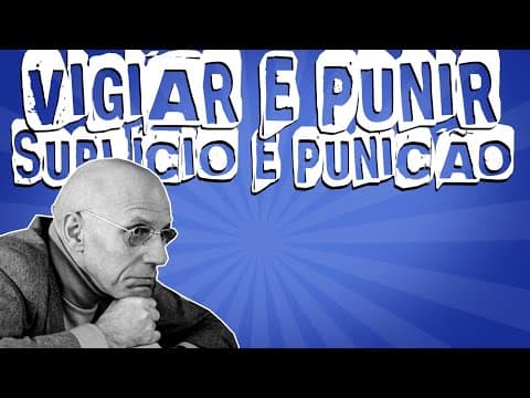 Thumbnail da aula: VIGIAR E PUNIR DE MICHEL FOUCAULT: SUPLÍCIO E PUNIÇÃO