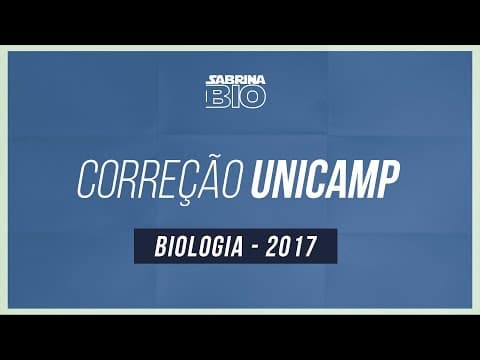 Thumbnail da aula: Correção UNICAMP 2017 - Biologia